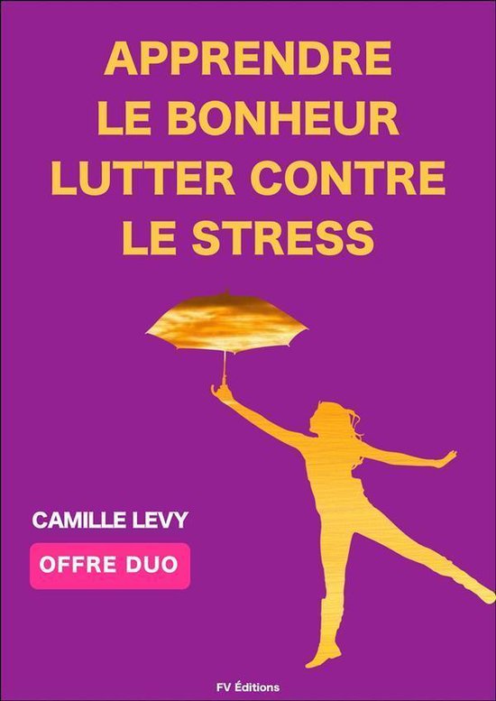 Apprendre le Bonheur + Lutter contre le stress (Offre Duo) - cover