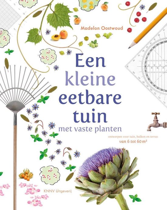 Flitsend Aanstellen gesprek Een kleine eetbare tuin, Madelon Oostwoud | 9789050115407 | Boeken | bol.com