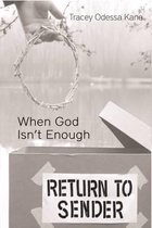 When God isn't Enough
