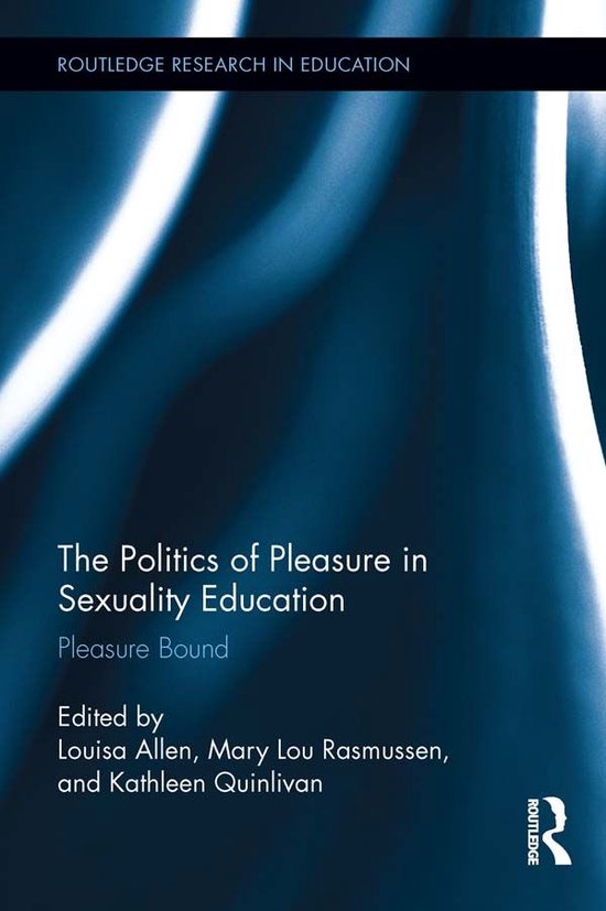 Interrogating the Politics of Pleasure in Sexuality Education
