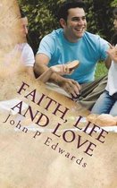 Faith, Life and Love
