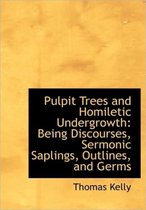 Pulpit Trees and Homiletic Undergrowth