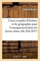 Histoire- Cours Complet d'Histoire Et de G�ographie Pour l'Enseignement Dans Les Lyc�es: Classe de 2de