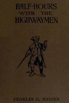 Half-Hours with the Highwaymen