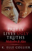 Pretty Lives Ugly Truths