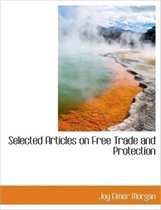 Selected Articles on Free Trade and Protection