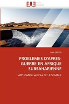 PROBLEMES D'APRES-GUERRE EN AFRIQUE SUBSAHARIENNE