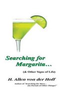 Searching for Margarita... (& Other Signs of Life)