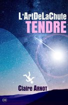 Fiction contemporaine - L'ArtDeLaChute Tendre