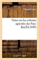Savoirs Et Traditions- Notes Sur Les Colonies Agricoles Des Pays-Bas
