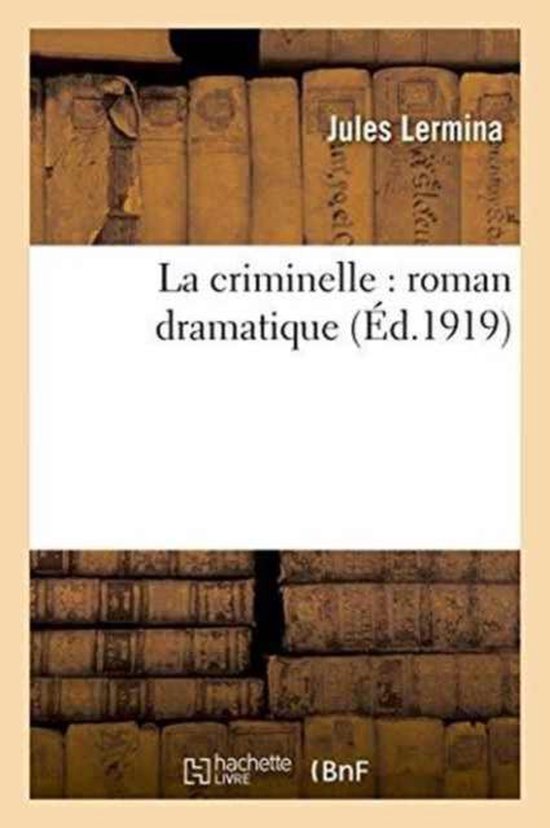 La Criminelle Roman Dramatique