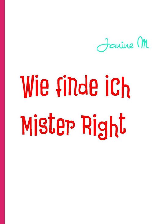 Wie finde ich Mister Right - cover