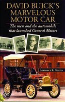 David Buick's Marvelous Motor Car