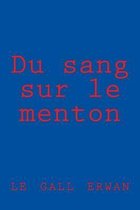 Du sang sur le menton