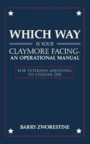 Which Way Is Your Claymore Facing? An Operational Manual for Veterans Adjusting to Civilian Life