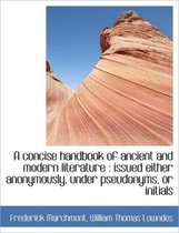 A Concise Handbook of Ancient and Modern Literature