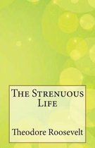 The Strenuous Life