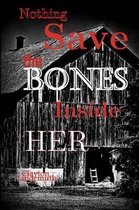 Angus Hardgrave- Nothing Save the Bones Inside Her