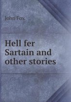 Hell Fer Sartain and Other Stories