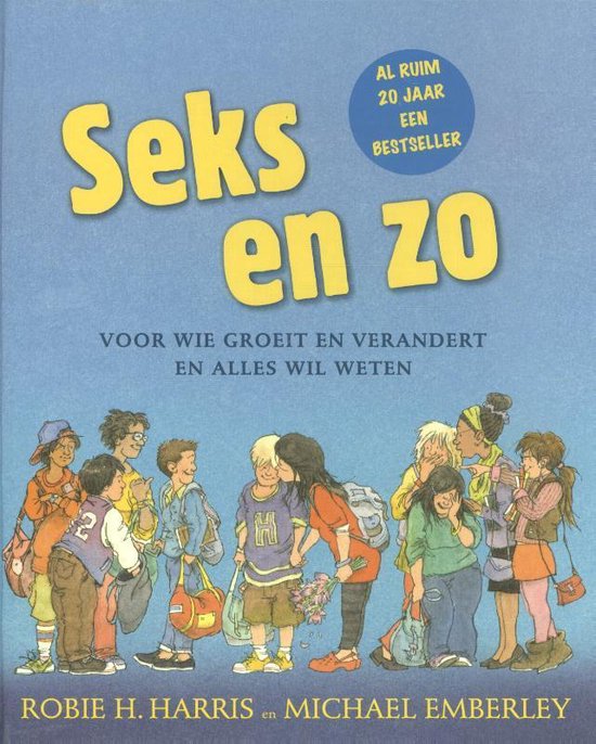 Boek "Seks en zo" met illustratie van kinderen en tieners die praten, zoenen en rondhangen. Met tekst "Al ruim 20 jaar een bestseller".