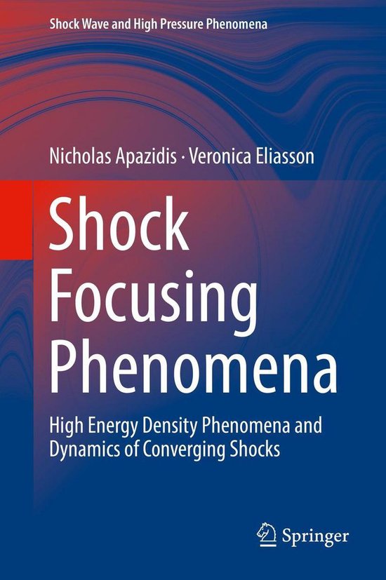 Shock Wave and High Pressure Phenomena - Shock Focusing Phenomena