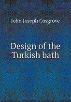 Design of the Turkish Bath