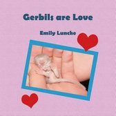 Gerbils are Love