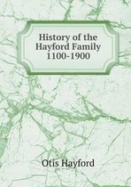 History of the Hayford Family 1100-1900