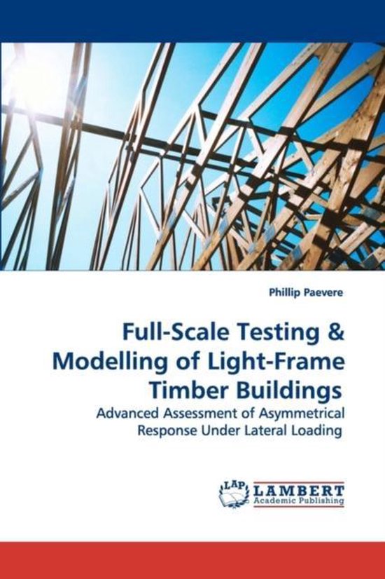 Full-Scale Testing & Modelling of Light-Frame Timber Buildin ... - cover