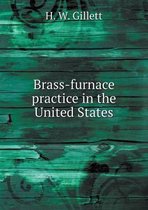 Brass-Furnace Practice in the United States