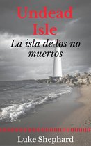Undead Isle: la isla de los no muertos