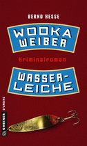 Privatdetektiv Sven Rübel 2 - Wodka, Weiber, Wasserleiche