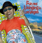 Fun And Lounging In Las Vegas