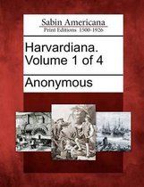 Harvardiana. Volume 1 of 4