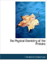 The Physical Chemistry of the Proteins