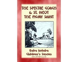 Baba Indaba Children's Stories 261 - TWO CORNISH LEGENDS - THE SPECTRE COACH and ST. NEOT, THE PIGMY SAINT