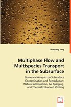 Multiphase Flow and Multispecies Transport in the Subsurface