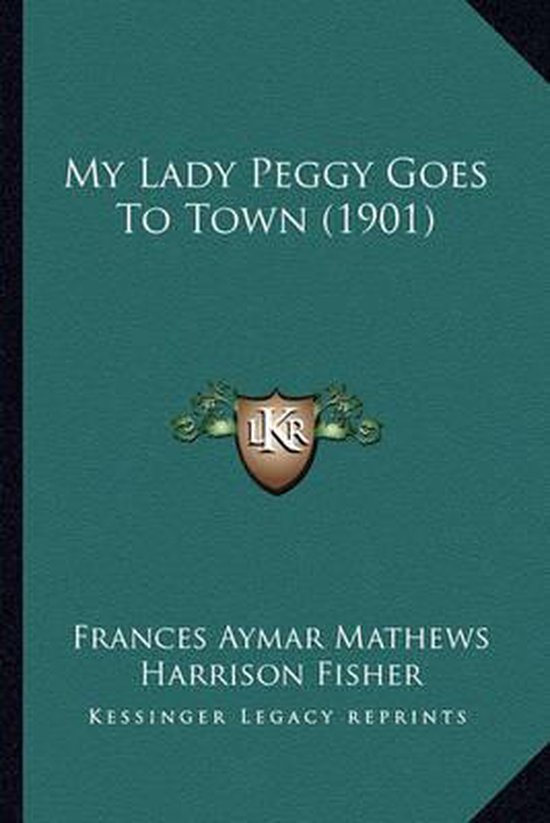 My Lady Peggy Goes to Town (1901) My Lady Peggy Goes to Town (1901)