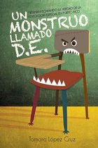 Un Monstruo Llamado D.E.