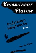 Kommissar Platow 3 - Kommissar Platow, Band 3: Endstation Hauptwache