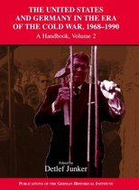 The United States and Germany in the Era of the Cold War, 1945 1990