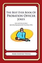 The Best Ever Book of Probation Officer Jokes