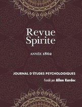 Revue Spirite Allan Kardec- Revue Spirite (Année 1862)