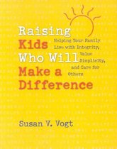 Raising Kids Who Will Make a Difference