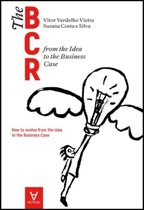 The business case roadmap - BCR Vol. 1 - from the Idea to the Business Case (English edition)