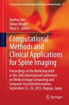 Lecture Notes in Computational Vision and Biomechanics 17 - Computational Methods and Clinical Applications for Spine Imaging