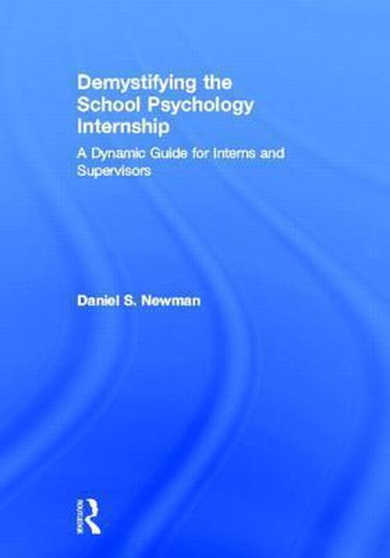 Demystifying the School Psychology Internship 9780415657099 Daniel
