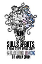 Skulls & Bots & Other Weird Stuff