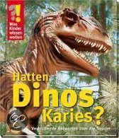 Was Kinder wissen wollen. Hatten Dinos Karies?