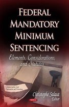 Federal Mandatory Minimum Sentencing